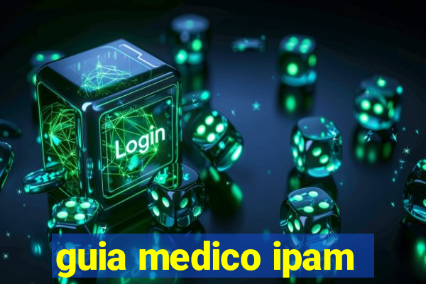 guia medico ipam